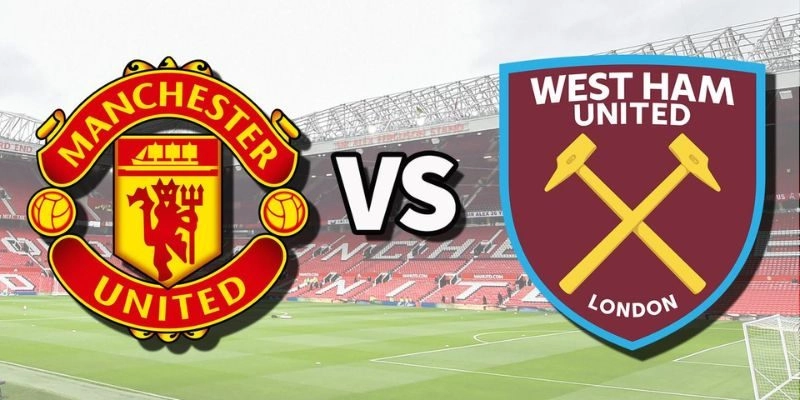 Soi kèo Man Utd vs West Ham 3h ngày 5/12 - Ngoại hạng Anh